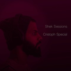 Shek Sessions - Cristoph Special