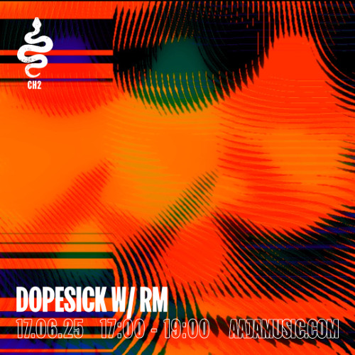 Dopesick w/ RM - Aaja channel 2 - 17 06 25