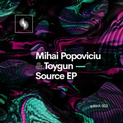 Mihai Popoviciu & Toygun - Source EP