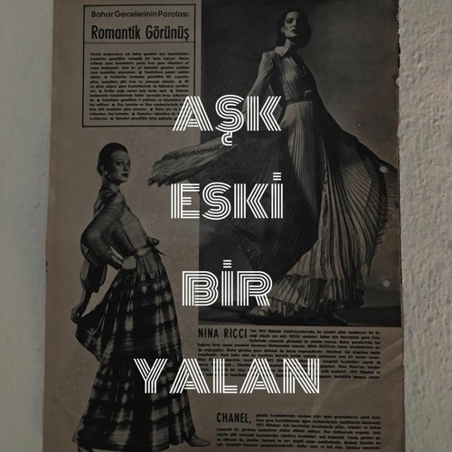 aşk eski bir yalan