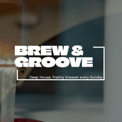 BREW & GROOVE | Deep House DJ Mix #03 | Richard Rotfuss