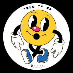 CASAL - Turn tf up