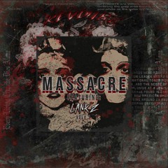 MASSACRE VOL. #1 Ft. LANKZ