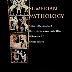Get PDF Sumerian Mythology by  Samuel Noah Kramer