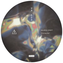 Premiere : Valeria Croft - Filling On (MTRN003)