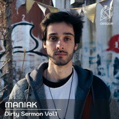 Maniak @ Dirty Sermon Vol.1