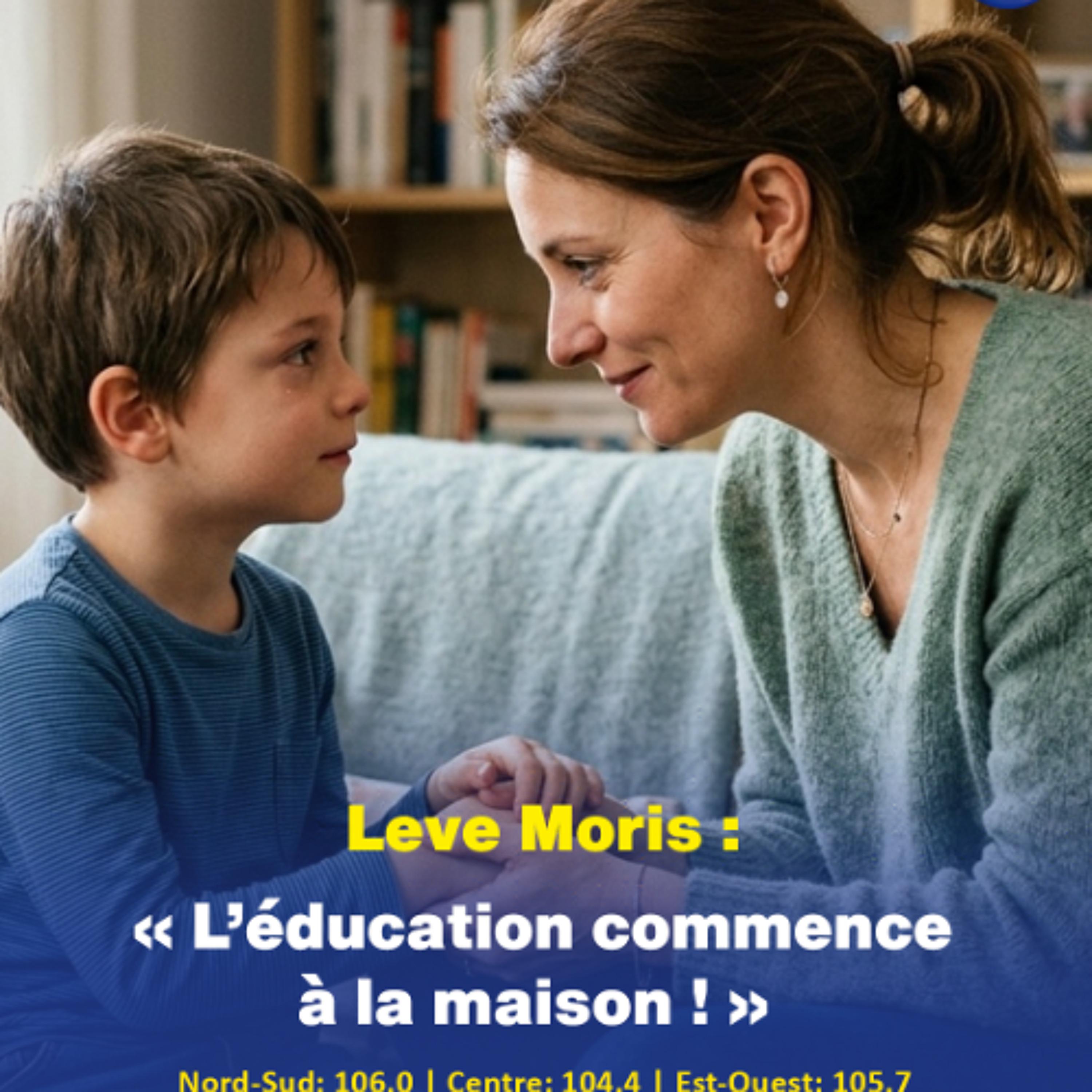Leve Moris : « L’éducation commence à la maison ! »