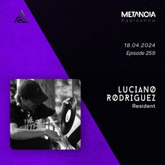 Metanoia pres. Luciano Rodriguez "Timeless Atmospheres #9"