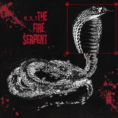 M_R_T - The Fire Serpent