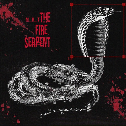 M_R_T - The Fire Serpent