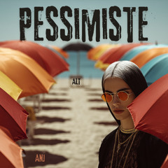 Pessimiste ALT