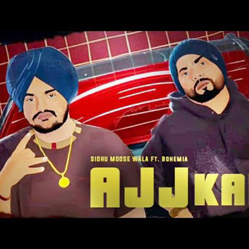 Aaj Kal- Sidhu Moose Wala Ft. Bohemia