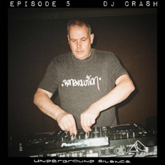 UNDERGROUND SILENCE VOL.5 - Dj Mix by DJ Crash