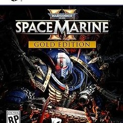 Read~[PDF]~ Warhammer 40,000: Space Marine 2: Gold Edition - PlayStation 5  - $99.99$99.99