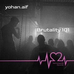 Brutality 101 (Original Mix) [Preview]