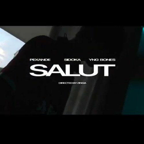 Sidoka ft. Pexande , Yng Bones - Salut