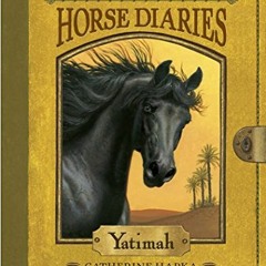 [Read] EPUB KINDLE PDF EBOOK Horse Diaries #6: Yatimah by  Catherine Hapka &  Ruth Sa
