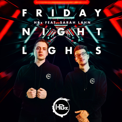 Stream Friday Night Lights (feat. Sarah Lahn) by HBz | Listen online for  free on SoundCloud