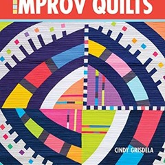 ( v0H ) Adventures in Improv Quilts: Master Color, Design & Construction by  Cindy Grisdela ( pwC )