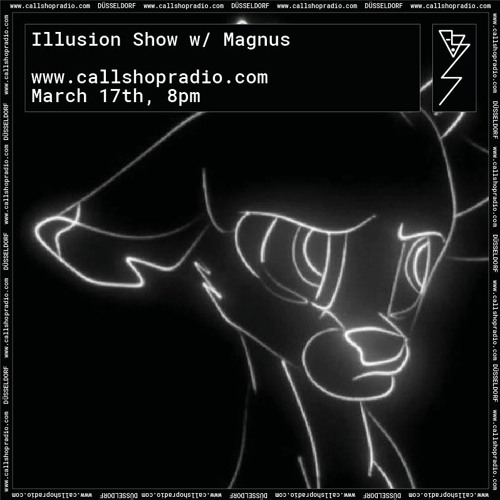 Stream Illusion Show w/ Magnus by Callshop Radio | Listen online for free  on SoundCloud