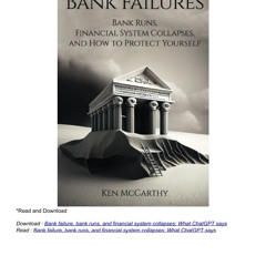 Bank failure, bank runs, and financial system collapses: What ChatGPT says