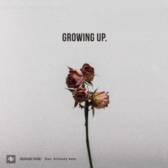 Growing Up (feat. Brittany West)