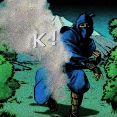 K ! ( prod. Whosdynasty )