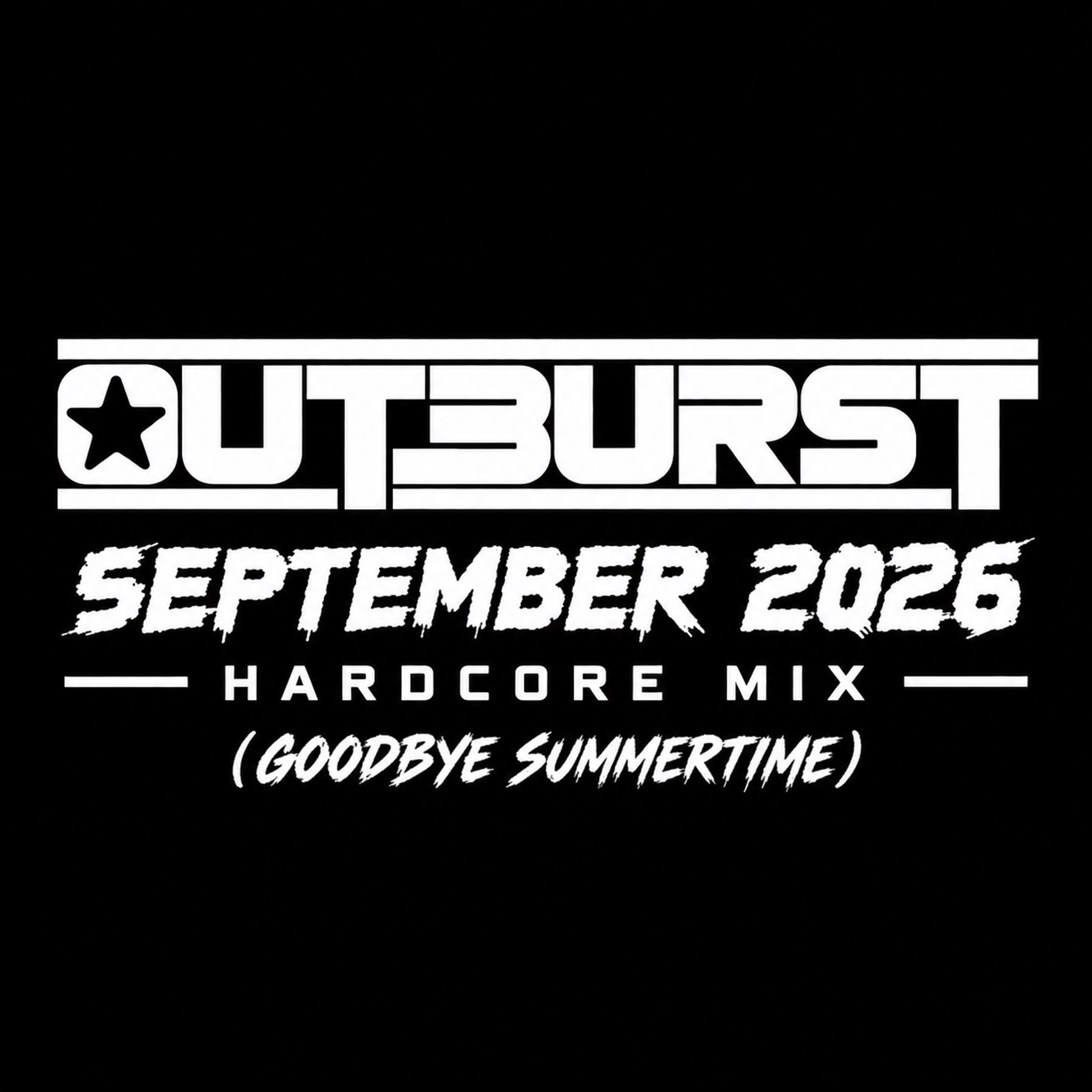 Outburst - September 2026 Hardcore Mix (Goodbye Summertime) episode artwork