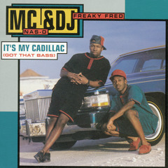 It's My Cadillac (Got That Bass) (Remix)