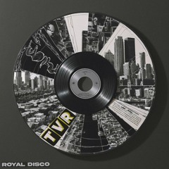 Royal Disco - T.V.R