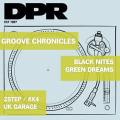 Groove Chronicles Black Nites 2step Mix Uk garage