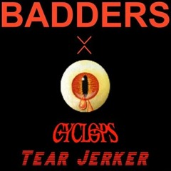 Badders X Tear Jerker [W11TY_DUBZ EDIT]