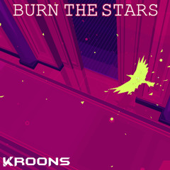 Massive Vibes - Burn the Stars (Kroons Remix)