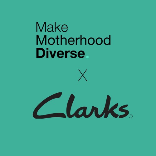 Stream MMD X Clarks: First Steps by Make Motherhood Diverse | Listen online  for free on SoundCloud