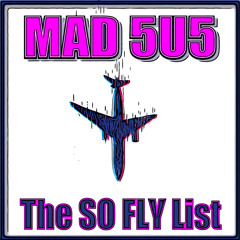 The SO FLY List