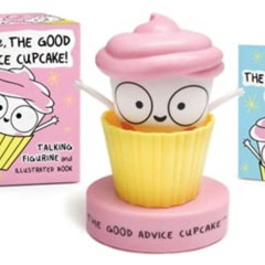 [Get] EBOOK 📖 It's Me, The Good Advice Cupcake!: Talking Figurine and Illustrated Bo