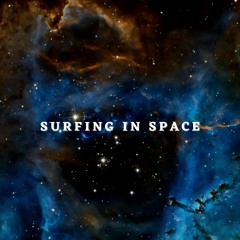 Surfing In Space (MelodicTechno)