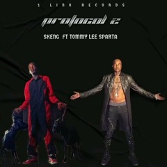 Protocol Pt. 2 - Skeng Ft Tommy Lee