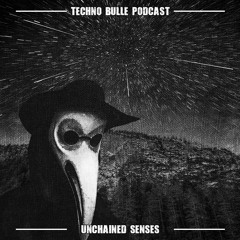🅢➊ Techno Bulle Podcast #1 - Unchained Senses