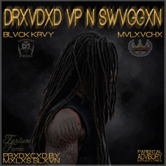 BLVCK KRVY X MVLXVCHX = DRXVDXD VP N SWV66XN [ PRXD BY. MXLE$ $LXVN ]