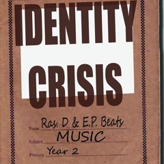 IDENTITY CRISIS (PROD. E.P. BEATS)