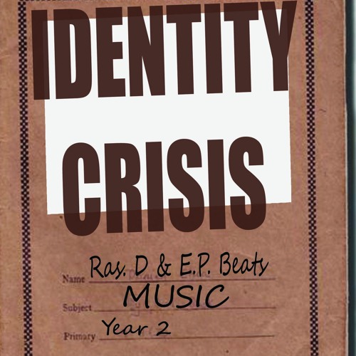IDENTITY CRISIS (PROD. E.P. BEATS)