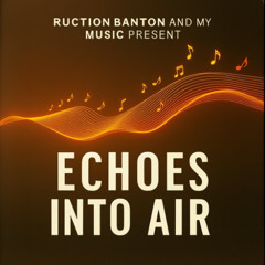 Echoes into air