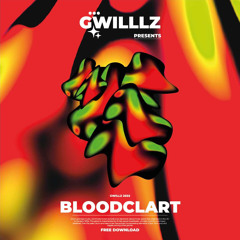 Gwillz - Bloodclart [FREE DOWNLOAD]