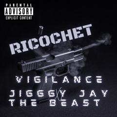 Vigilance - Ricochet (Feat. Jigggy Jay the Beast)