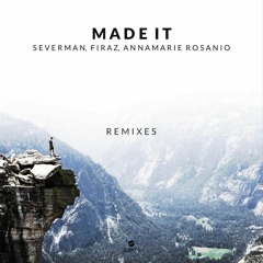 Severman & Firaz feat. Annamarie Rosanio - Made It (Zeric Remix)