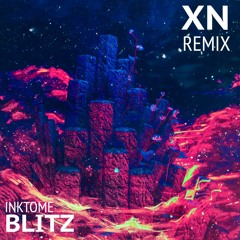 Inktome - Blitz (XN Remix)