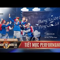 ĐƯỜNG XA ƯỚT MƯA x ĐỪNG QUA LỐI ĐÓ - NHÀ CÁ LỚN  CÔNG DIỄN 3 ANH TRAI VƯỢT NGÀN CHÔNG GAI 2024
