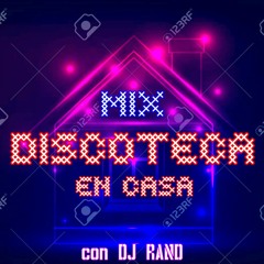 MIX DISCOTECA EN CASA (Ay Dios Mio, Caramelo, Hawai, Lean, Agua, Reggaeton HP, Singapur) - DJ RAND