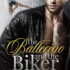 Access EBOOK 💑 The Ballerino and the Biker: An MM Opposites Attract Romance (The Hed